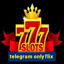 telegram onlyflix